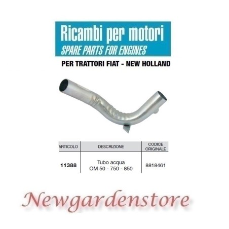 Tuyau d'eau 11388 tracteur FIAT NEW HOLLAND OM 50 750 850 compatible 8818461 | NewgardenAgri.com