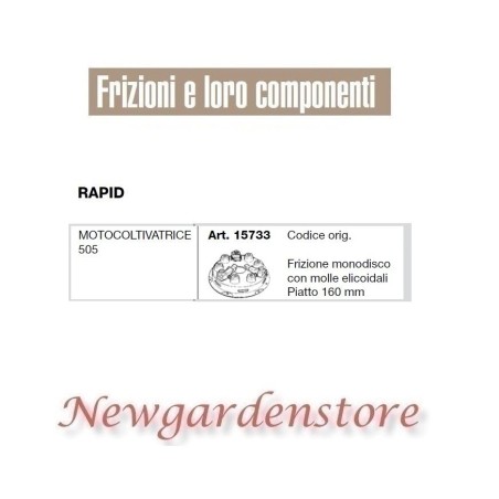 Frizione monodisco 15733 motocoltivatrice 505 compatibile RAPID piatto 160mm | NewgardenAgri.com