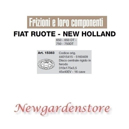 Disque central rigide 45x40EV 16cave 650 650DT 750 750DT 15383 FIAT NEW HOLLAND | NewgardenAgri.com