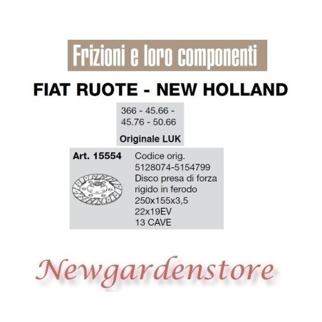 Disque d'embrayage 22x19EV 13cave 250x155 366 45.66 45.76 LUK 15554 FIAT NEW HOLLAND | NewgardenAgri.com