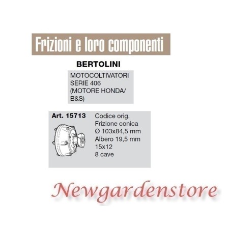 Frizione conica motocoltivatore serie 406 motore honda B&S BERTOLINI 15713 | NewgardenAgri.com