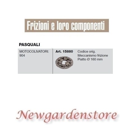 Frizione meccanismo 15880 motocoltivatore compatibile PASQUALI 904 piatto 160mm | NewgardenAgri.com