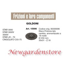 Disco embrague 15996 tractor GOLDONI STAR 3000 CINGOLATO C55 75 35x31 Z18 250mm | NewgardenAgri.com