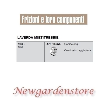 Cuscinetto reggispinta 15055 LAVERDA MIETITREBBIE M84 M92 compatibile | NewgardenAgri.com